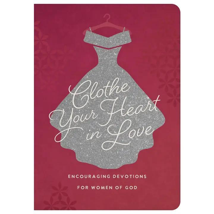 Clothe Your Heart in Love